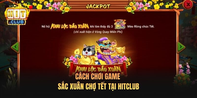 Cách chơi Game Sắc Xuân Chợ Tết Tại Hitclub