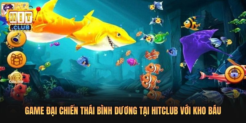 Game Đại Chiến Thái Bình Dương Tại Hitclub