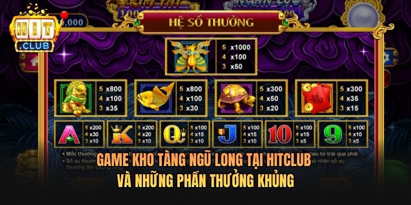 Game Kho Tàng Ngũ Long Tại Hitclub và những phần thưởng khủng
