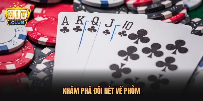 Khám phá đôi nét về Phỏm