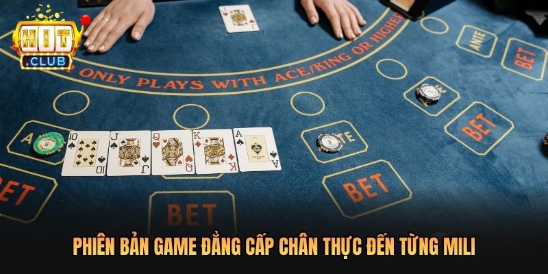 Phiên bản game đẳng cấp chân thực đến từng mili